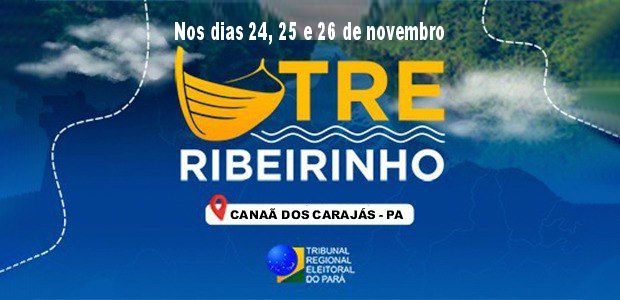 Projeto TRE Ribeirinho Chega a Canaã dos Carajás nesta sexta-feira, 24