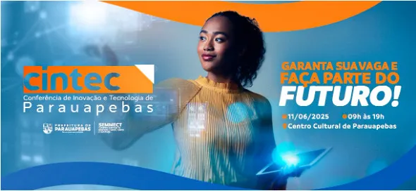 Parauapebas sediará a primeira Conferência de Inovação e Tecnologia
